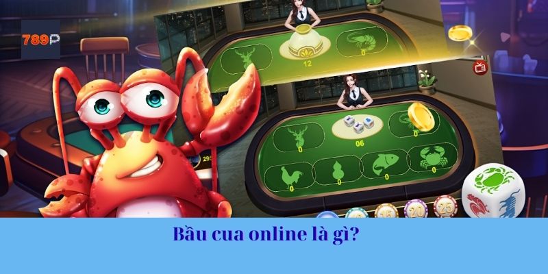 Bầu cua online là gì? 