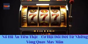 Nổ Hũ Ăn Tiền Thật – Cơ Hội Đổi Đời Từ Những Vòng Quay May Mắn