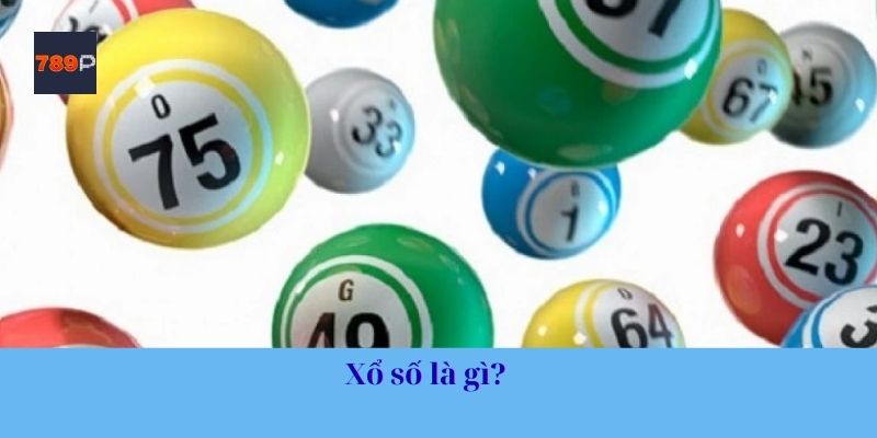 Xổ số là gì?