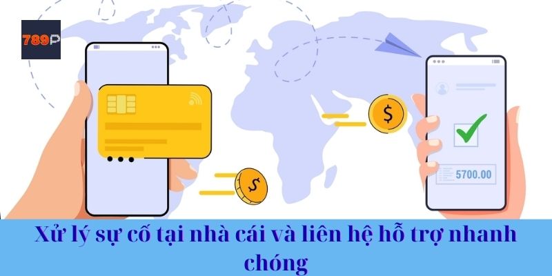 Xử lý sự cố tại nhà cái và liên hệ hỗ trợ nhanh chóng